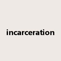 incarceration是什么意思