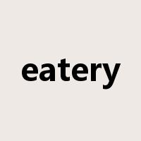 eatery是什么意思