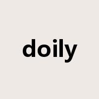 doily是什么意思