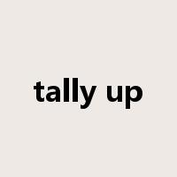 tally up是什么意思