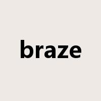 braze是什么意思