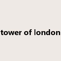 tower of london是什么意思