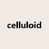 celluloid是什么意思