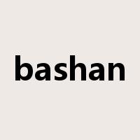 bashan是什么意思
