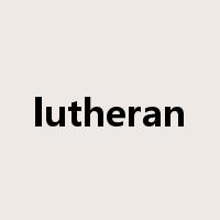 lutheran是什么意思