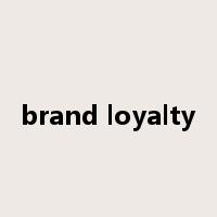 brand loyalty是什么意思