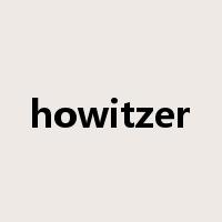 howitzer是什么意思