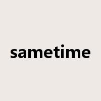 sametime是什么意思