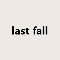 last fall是什么意思