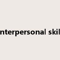 interpersonal skill是什么意思