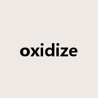 oxidize是什么意思