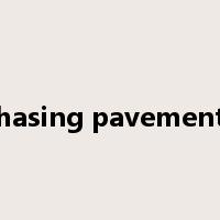 chasing pavements是什么意思