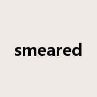 smeared是什么意思