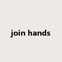 join hands是什么意思
