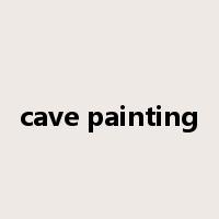 cave painting是什么意思