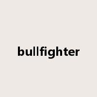 bullfighter是什么意思