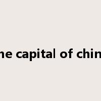 the capital of china是什么意思