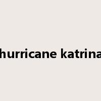 hurricane katrina是什么意思