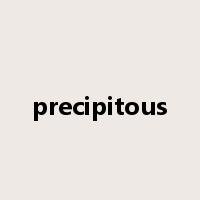 precipitous是什么意思
