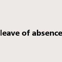leave of absence是什么意思