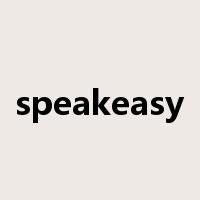 speakeasy是什么意思