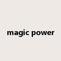 magic power是什么意思