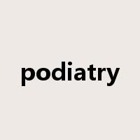 podiatry是什么意思