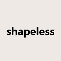 shapeless是什么意思
