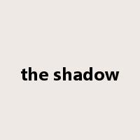 the shadow是什么意思
