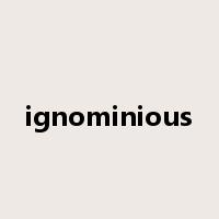 ignominious是什么意思