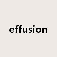 effusion是什么意思