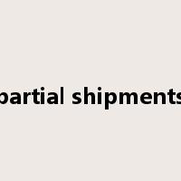 partial shipments是什么意思