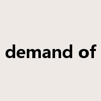 demand of是什么意思