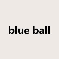 blue ball是什么意思