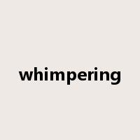 whimpering是什么意思