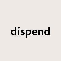 dispend是什么意思