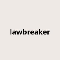 lawbreaker是什么意思