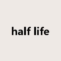 half life是什么意思