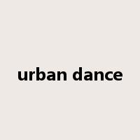 urban dance是什么意思