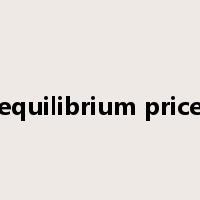 equilibrium price是什么意思