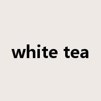 white tea是什么意思