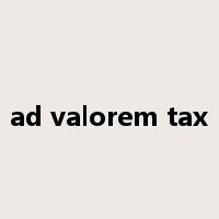ad valorem tax是什么意思