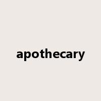 apothecary是什么意思