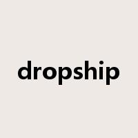 dropship是什么意思