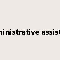 administrative assistant是什么意思