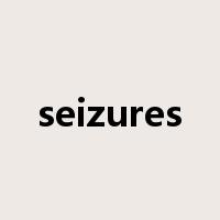 seizures是什么意思