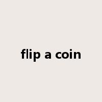 flip a coin是什么意思