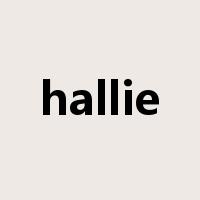 hallie是什么意思