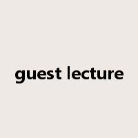 guest lecture是什么意思