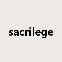 sacrilege是什么意思